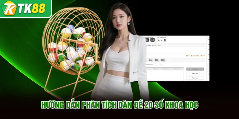 Những lưu ý khi tham khảo dàn đề 20 số