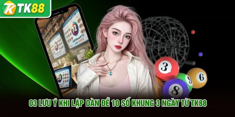 Lưu ý cần nắm để lập dàn hiệu quả, thắng lớn liên tục
