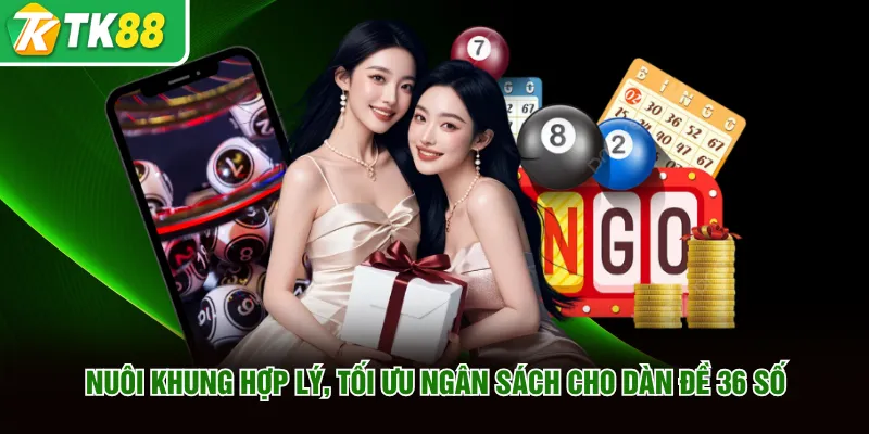 Bí quyết nuôi khung dàn đề 36 số hiệu quả nhất